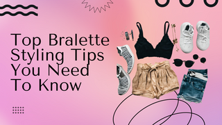 Top Bralette Styling Tips You Need To Know